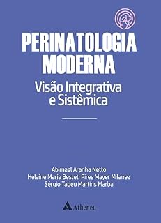 Livro Perinatologia Moderna - Visão Integrativa e Sistêmica - 2 Volumes (eBook)
