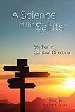 A Science of the Saints: Studies in Spiritual