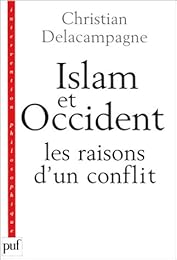 Islam et Occident, les raisons d'un conflit