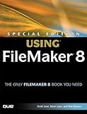 Special Edition Using FileMaker 8 by 