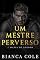 Livro Um Mestre Perverso: Um Romance Mafioso Sombrio (A Máfia De Boston)