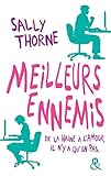 Meilleurs ennemis : Découvrez la nouvelle comédie romantique de Sally Thorne 