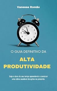 Livro O Guia Definitivo da Alta Produtividade