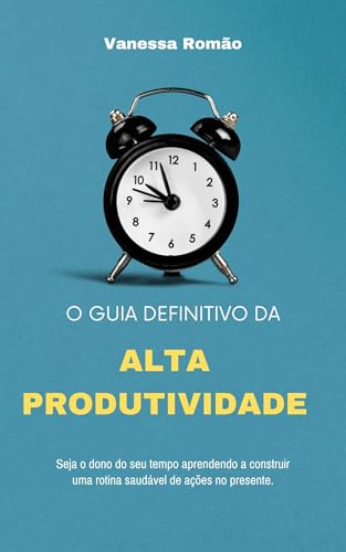 O Guia Definitivo da Alta Produtividade - eBook, Resumo, Ler Online e ...