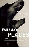 Front cover for the book Faraway Places by Tom Spanbauer