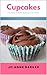 Cupcakes by Jo-Anne Barker