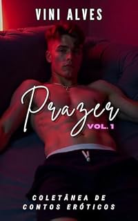 Livro Prazer (Vol. 1): 5 contos eróticos gays