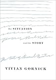 The Situation and the Story: The Art of Personal Narrative