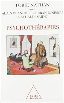 Psychothérapies, by Serban Ionescu Nathalie Zajde Psychothérapies, by Serban Ionescu Nathalie Zajde