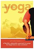 Easing Into Yoga with Linda Howard - helps with arthritis, pregnancy, Parkinson