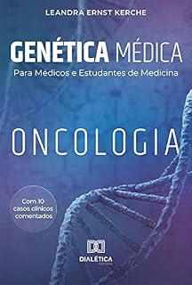 Genética Médica para Médicos e Estudantes de Medicina: Oncologia