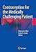 Contraception for the Medically Challenging Patient by Rebecca H. Allen, Carrie A. Cwiak