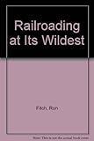 Image de Railroading at Its Wildest