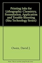 Printing Inks for Lithography: Chemistry, Formulation, Application and Trouble Shooting (Sita Technology Series) Printing Inks for Lithography: Chemistry, Formulation, Application and Trouble Shooting (Sita Technology Series)