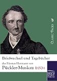 Image de Briefwechsel und Tagebuecher des Fuersten Hermann von Pueckler-Muskau: Band 6 (Classic Pages) (German Edition)