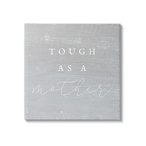 Stupell Industries Tough As A Mother Phrase Canvas Wall Art Design by Lil' Rue