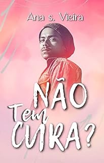 Livro Não tem cura?