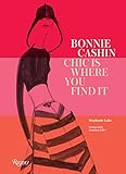 Bonnie Cashin: Chic Is Where You Find It by Stephanie Lake, Jonathan Adler