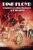 Pink Floyd: Complete recordings Illustrated (Essential Discographies) by
