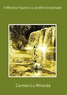 Livro O Menino Fauno E O Jardim Encantado