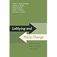 Lobbying and Policy Change: Who Wins, Who Loses, and Why