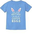 Trade Brother For Easter Eggs Siblings Easter Gift Toddler/Infant Kids T-Shirt