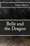 Belle and the Dragon by Tony Myers