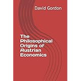 The Philosophical Origins of Austrian Economics