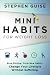 Mini Habits for Weight Loss: Stop Dieting. Form New Habits. Change Your Lifestyle Without Suffering. (Volume 2)
