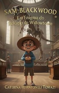 Livro Sam Blackwood: E O Enigma Do Relógio De willowtown (As aventuras de Sam Blackwood)