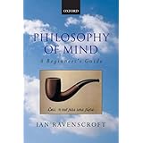 Philosophy of Mind: A Beginner's Guide