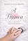 Livro A FISSURA: MARCAS DE AMOR DURAM PARA SEMPRE