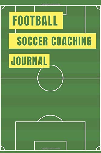 Football Soccer Coaching Journal Football Match Players Coaching Note With Field Diagrams Afrina Mohsina 9798671829136 Amazon Com Books