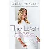 The Lean: A Revolutionary (and Simple!) 30-Day Plan for Healthy, Lasting Weight Loss