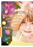 Montessori, un autre regard sur l'enfant by 