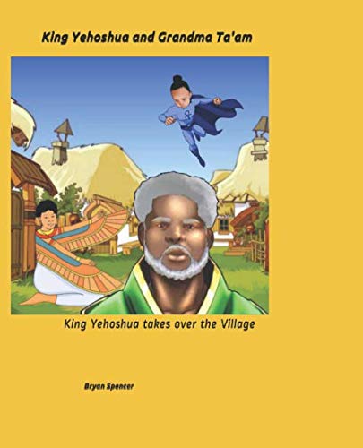 King Yehoshua and Grandma Ta’am: King Yehoshua takes over the village
