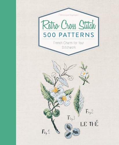 Vintage French Needlework: 300 Authentic Cross-Stitch Patterns