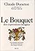 Le bouquet des Expressions Imagées: Encyclopédie Thématique des Locutions figurées de la Langue by