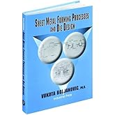 Sheet Metal Forming Processes and Die Design