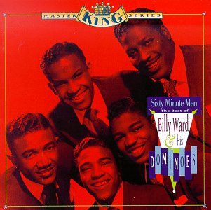 Billy Ward & The Dominoes - Sixty Minute Men: The Best Of Billy Ward & His Dominoes - Zortam Music