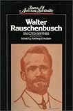 Walter Rauschenbusch: Selected Writings (Sources of American Spirituality) by 