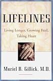 Lifelines: Living Longer, Growing Frail, Taking Heart