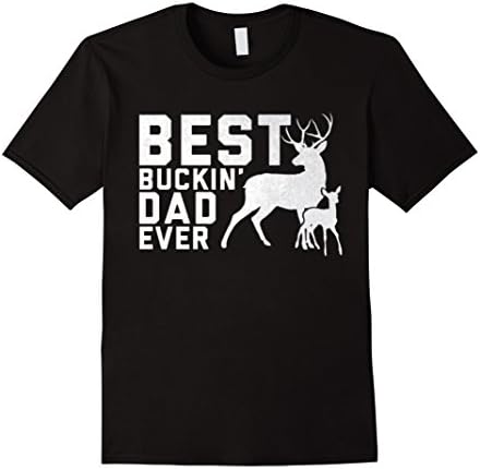 Mens Best Buckin' Dad Ever T-Shirt Deer Hunters Shirt Large Black