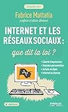 INTERNET ET LES RESEAUX SOCIAUX QUE DIT LA LOI: LIBERTE D'EXPRESSION, DONNEES PERSONNELLES, ACHATS EN LIGNE, INTERNET AU BUREAU. (EYROLLES) by