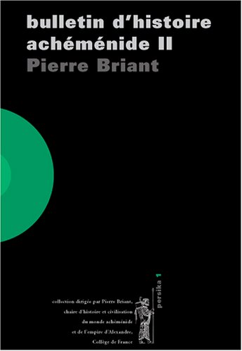 Bulletin d'histoire achéménide