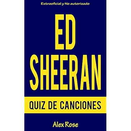 QUIZ DE CANCIONES DE ED SHEERAN: ¡96 PREGUNTAS & RESPUESTAS acerca de las grandes canciones de ED SHEERAN en sus álbumes + (PLUS) y X (MULTIPLY) están incluidos! QUIZ DE CANCIONES DE ED SHEERAN: ¡96 PREGUNTAS & RESPUESTAS acerca de las grandes canciones de ED SHEERAN en sus álbumes + (PLUS) y X (MULTIPLY) están incluidos!