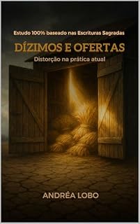 Livro Dízimos e Ofertas: Distorção na prática atual