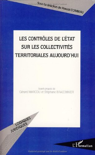 Les  contrôles de l'État sur les collectivités territoriales aujourd'hui