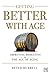 Getting Better with Age: Improving Marketing in the Age of Aging - Book by Peter Hubbell