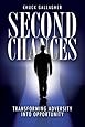 Second Chances: Transforming Adversity into Opportunity